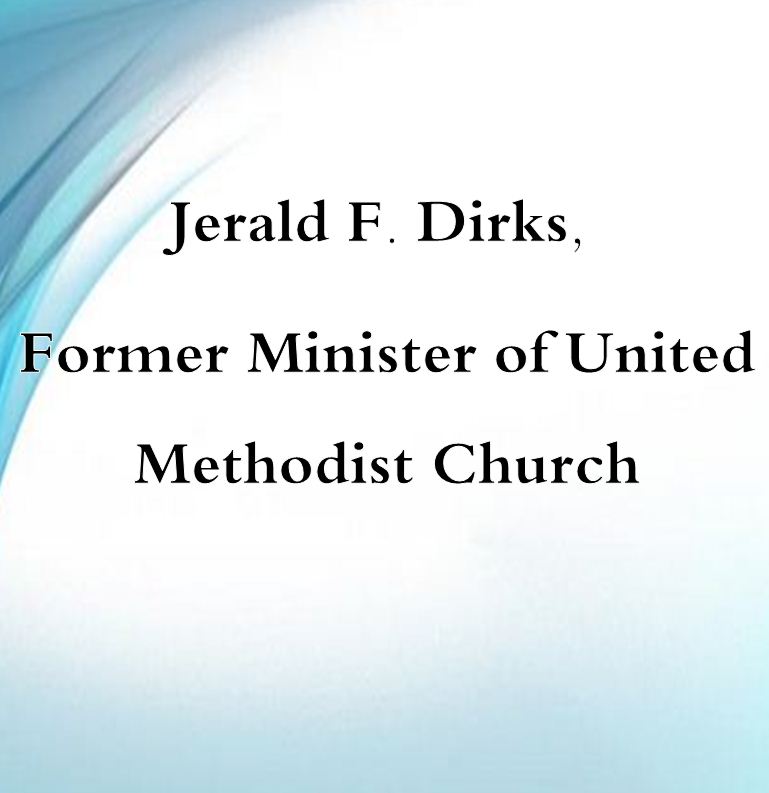 Jerald F. Dirks, Former Minister of United Methodist Church